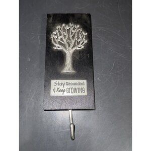 Unbranded Wall Hook STAY GROUNDED & KEEP GROWING Black Silver Wood Metal 8”x3”x1